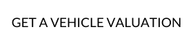 GET A VEHICLE VALUATION